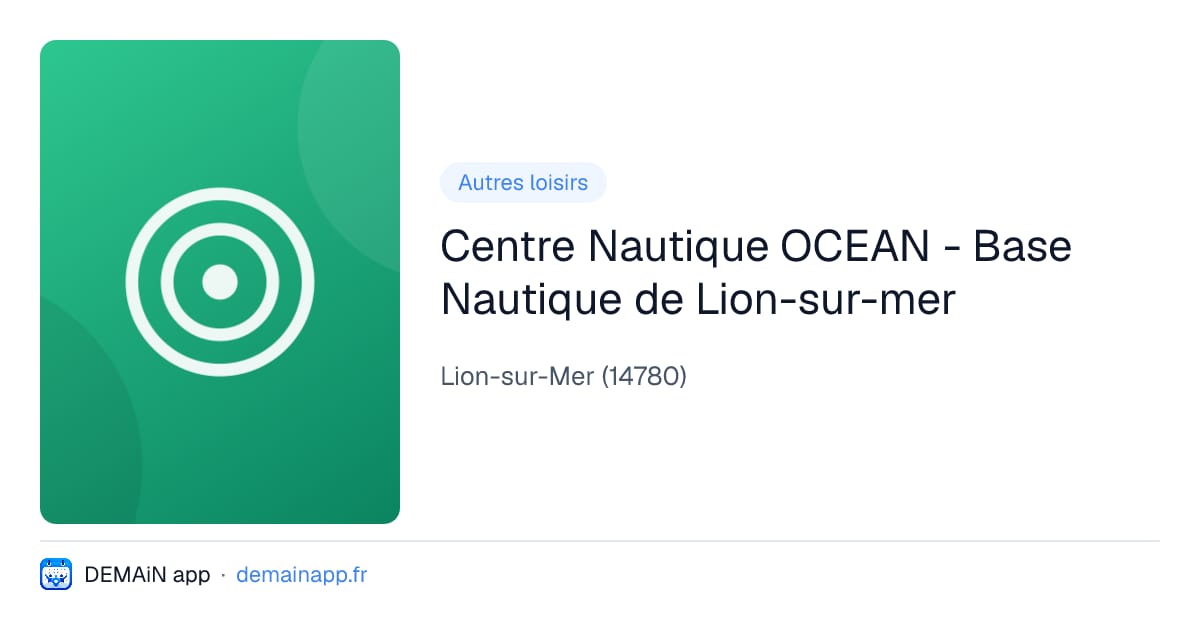 Centre Nautique OCEAN - Base Nautique de Lion-sur-mer — Lion-sur-Mer