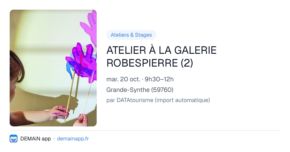 ATELIER À LA GALERIE ROBESPIERRE (2) — Grande-Synthe